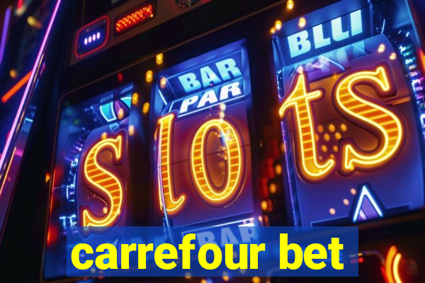 carrefour bet