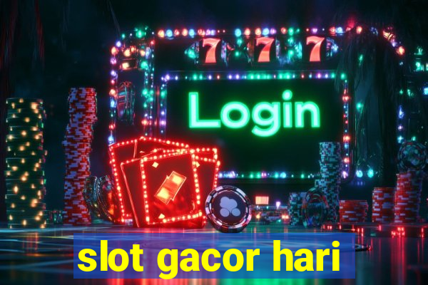 slot gacor hari