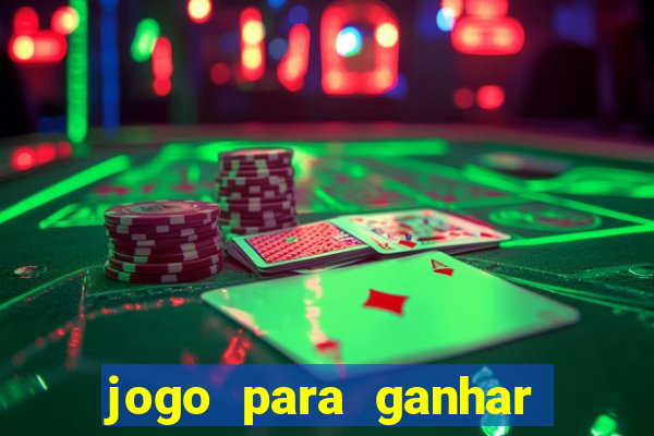 jogo para ganhar dinheiro gratuito