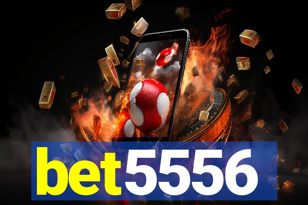 bet5556