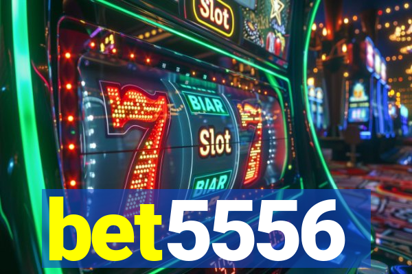 bet5556