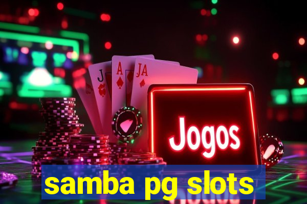 samba pg slots