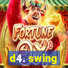 d4. swing