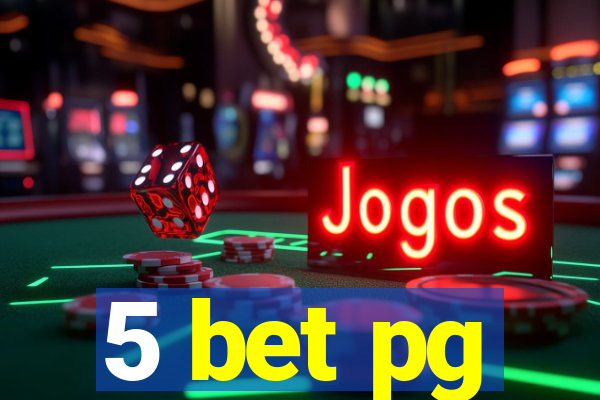 5 bet pg