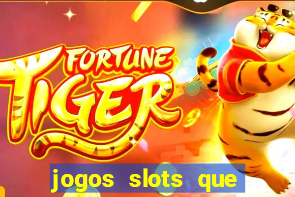 jogos slots que pagam no cadastro