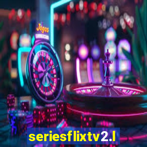 seriesflixtv2.live