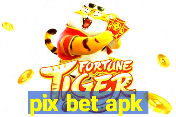 pix bet apk