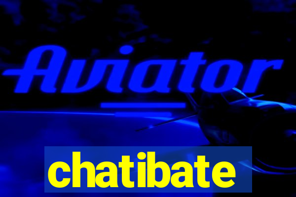 chatibate