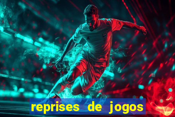 reprises de jogos de futebol