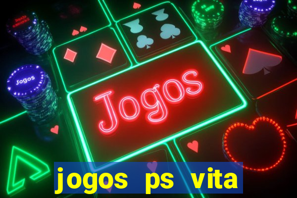 jogos ps vita download pkg