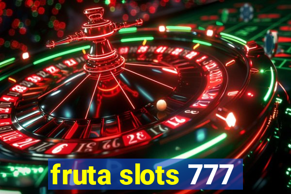 fruta slots 777