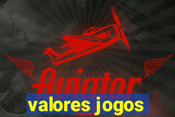 valores jogos