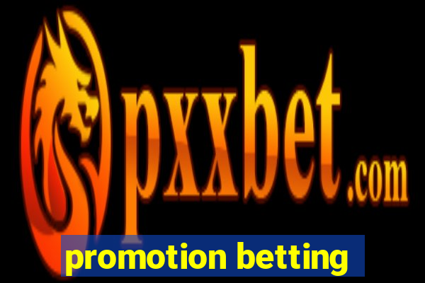 promotion betting