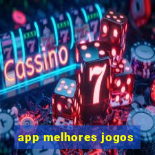 app melhores jogos