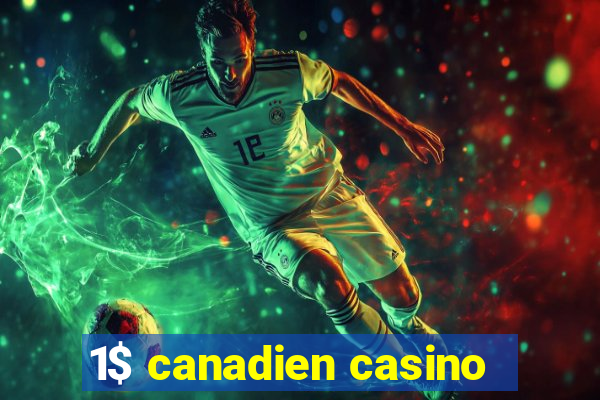 1$ canadien casino