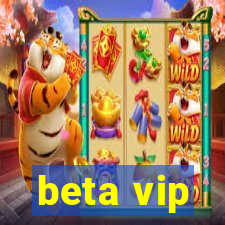 beta vip