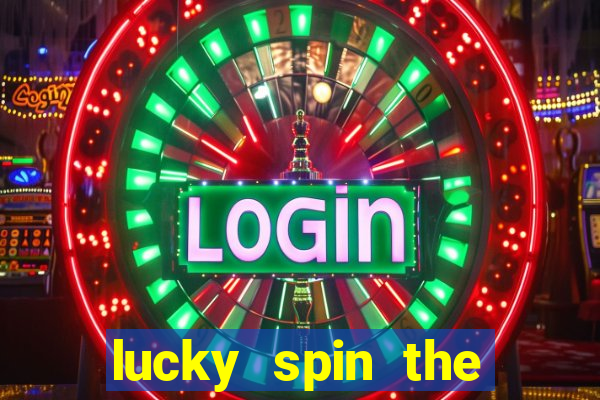 lucky spin the wheel 999