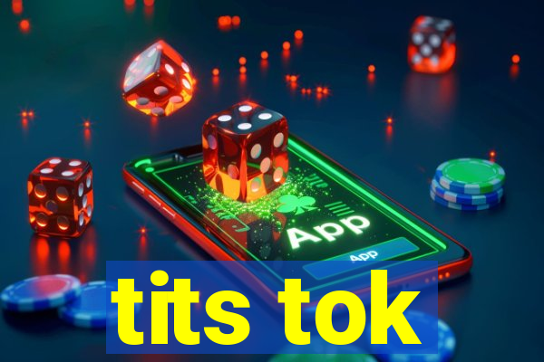 tits tok