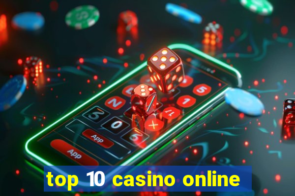 top 10 casino online