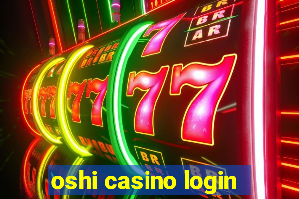 oshi casino login