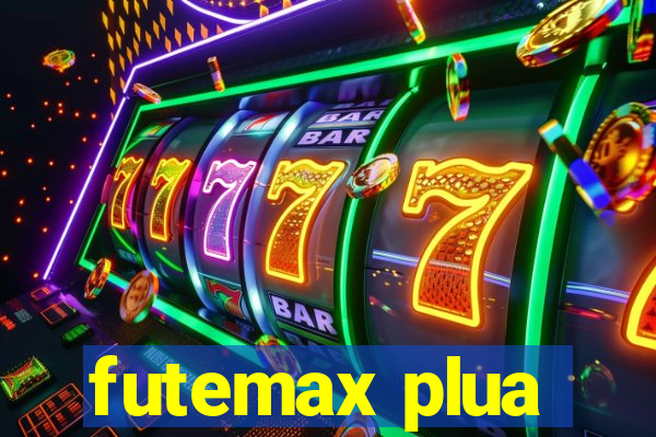 futemax plua