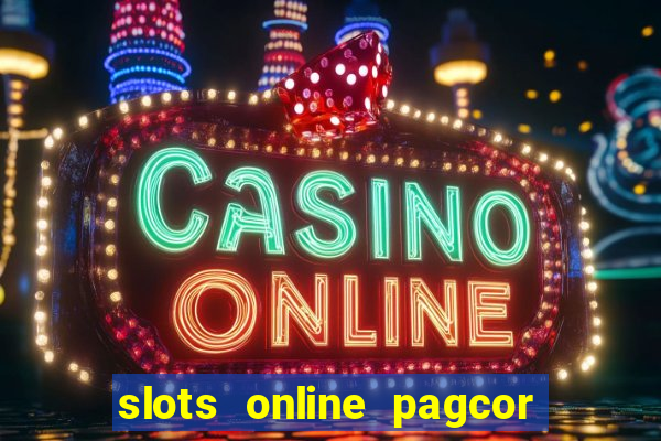 slots online pagcor real casino