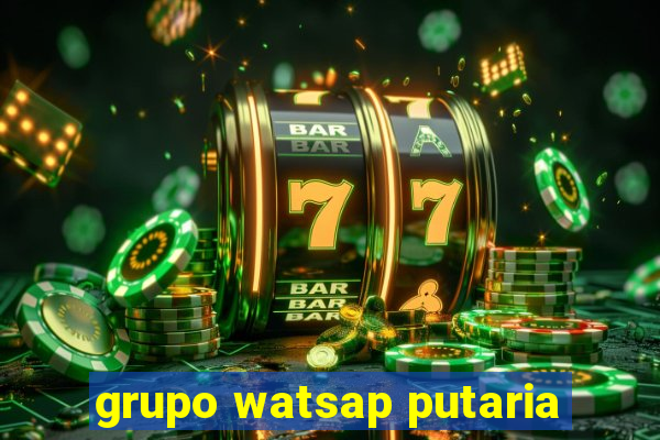 grupo watsap putaria