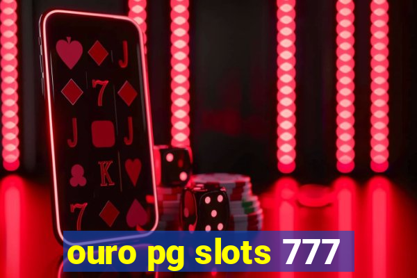 ouro pg slots 777