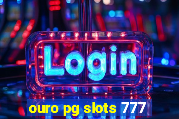 ouro pg slots 777