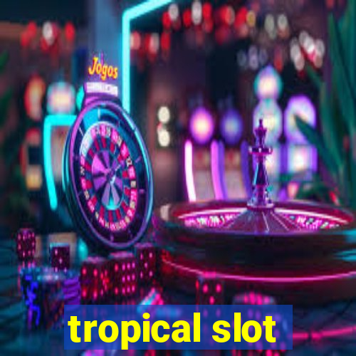 tropical slot