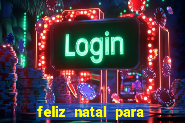 feliz natal para imprimir e recortar