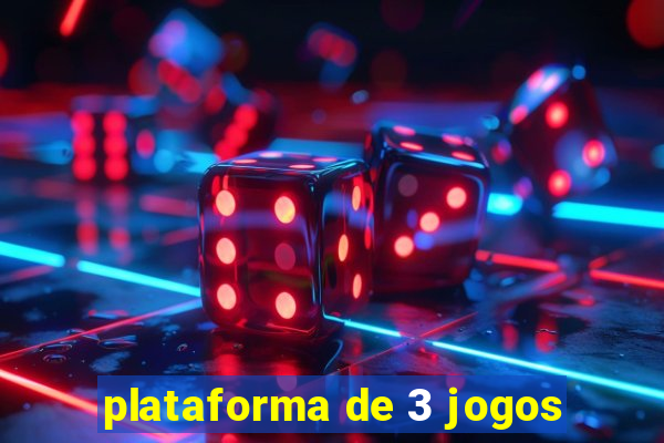 plataforma de 3 jogos