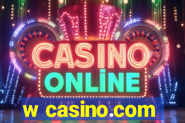 w casino.com