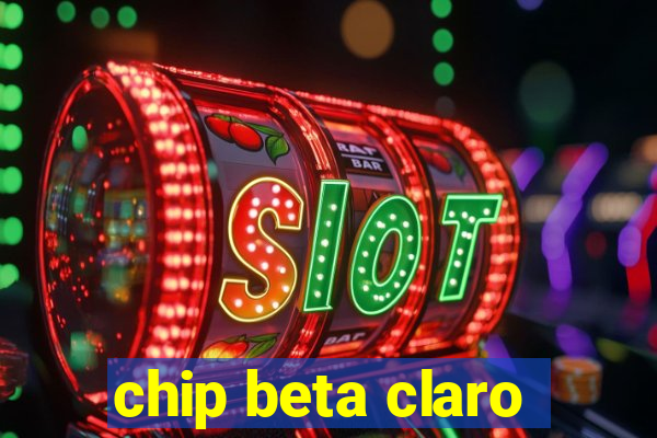 chip beta claro