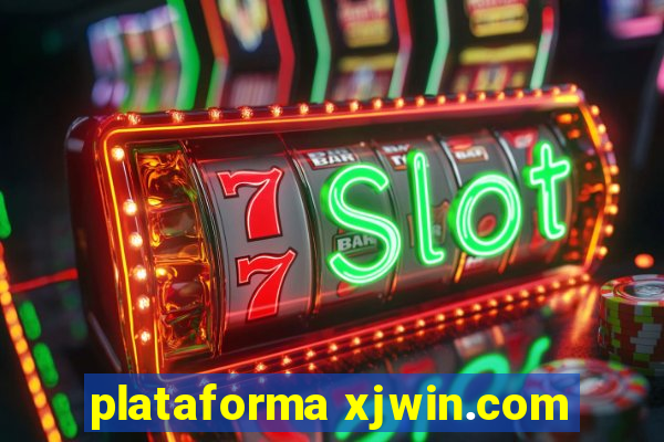 plataforma xjwin.com