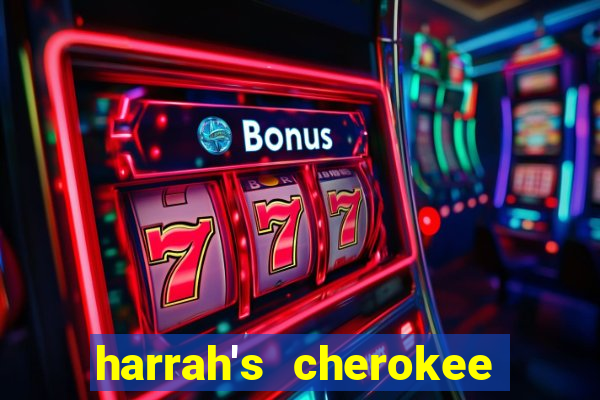 harrah's cherokee casino resort