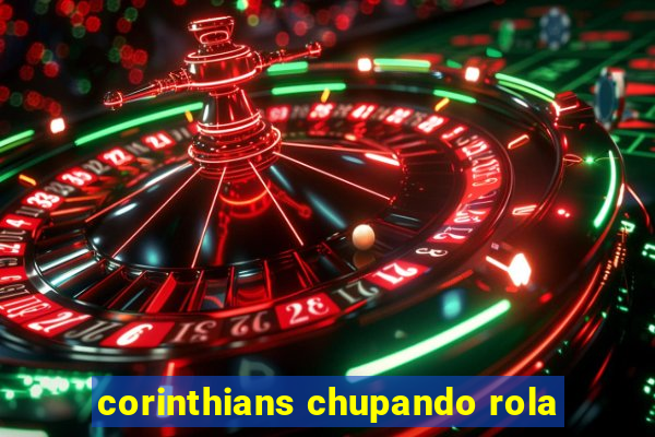 corinthians chupando rola