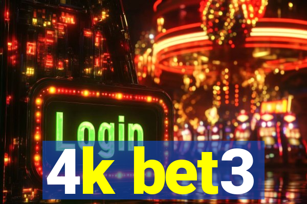 4k bet3