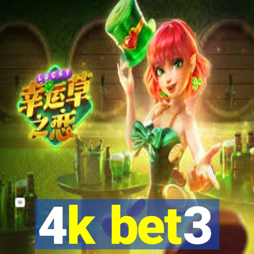 4k bet3