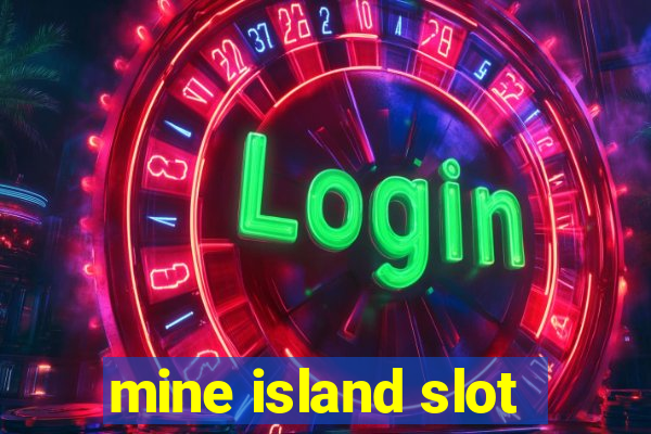 mine island slot