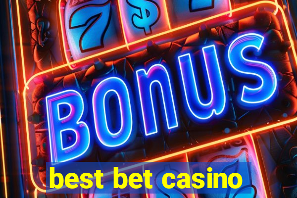 best bet casino