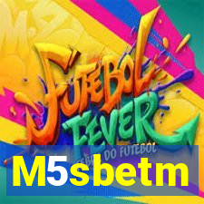 M5sbetm