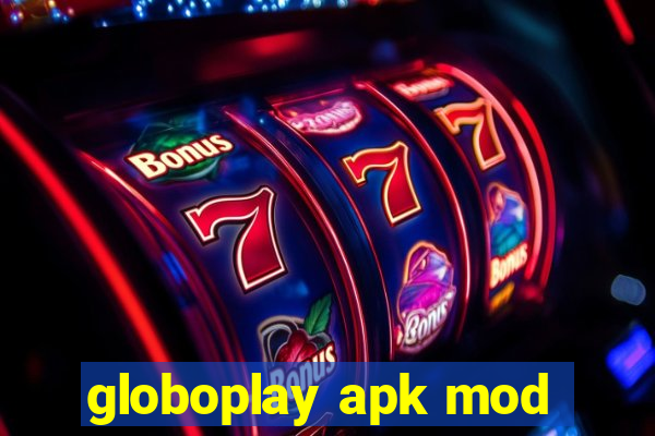 globoplay apk mod