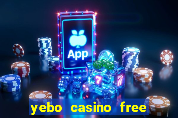 yebo casino free bonus codes