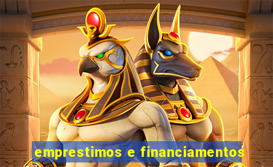 emprestimos e financiamentos