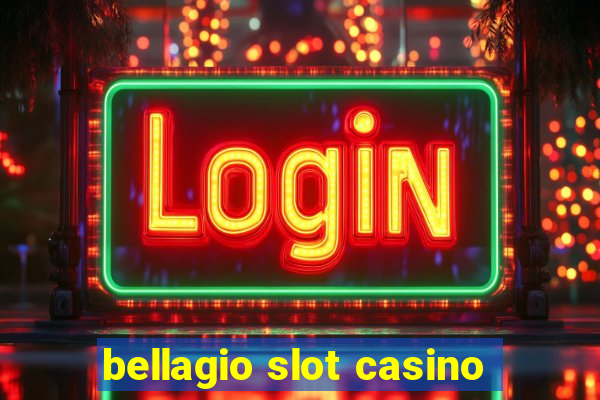 bellagio slot casino