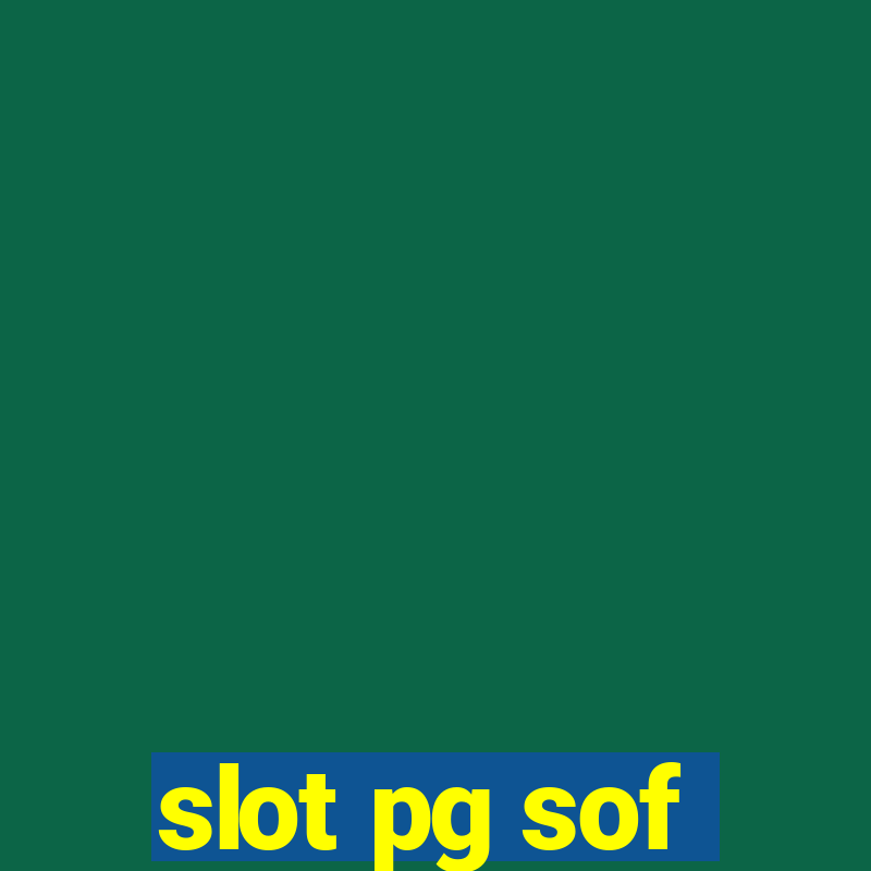 slot pg sof