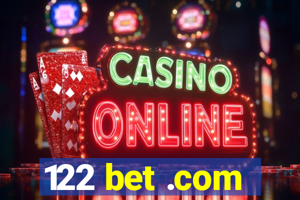 122 bet .com