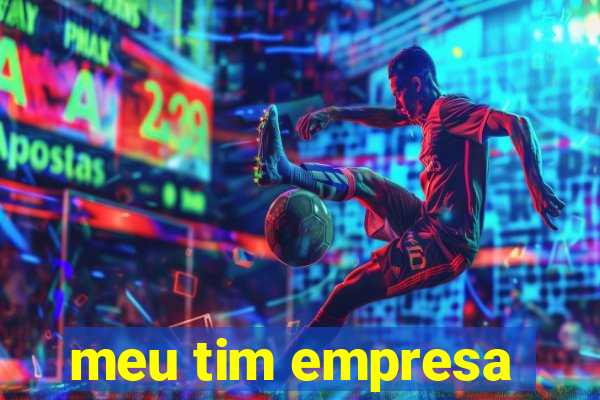 meu tim empresa