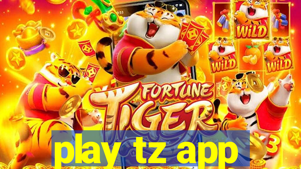 play tz app